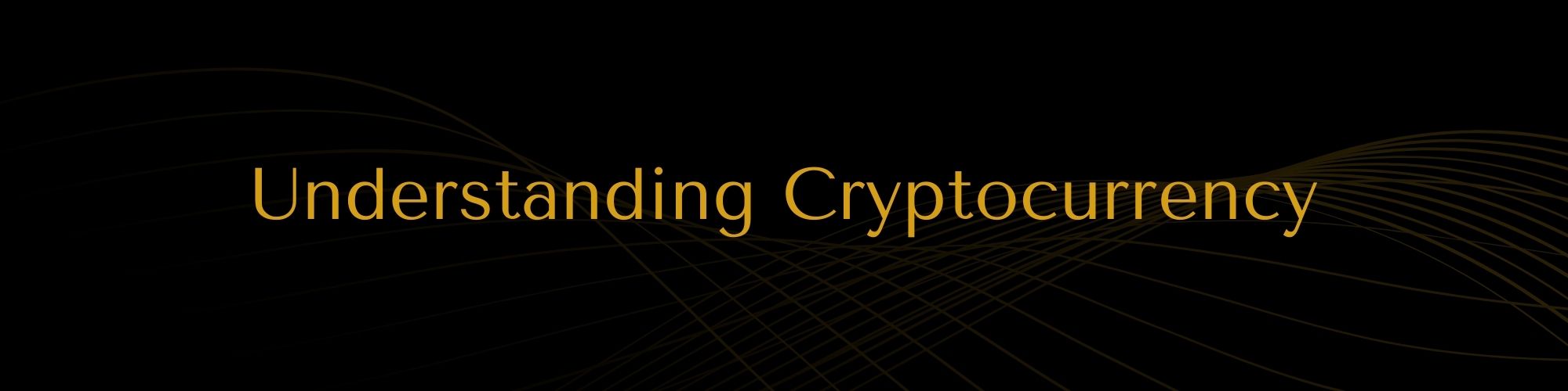 Understanding Cryptocurrency